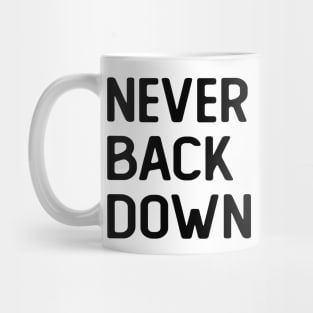 Never Back Down Mug